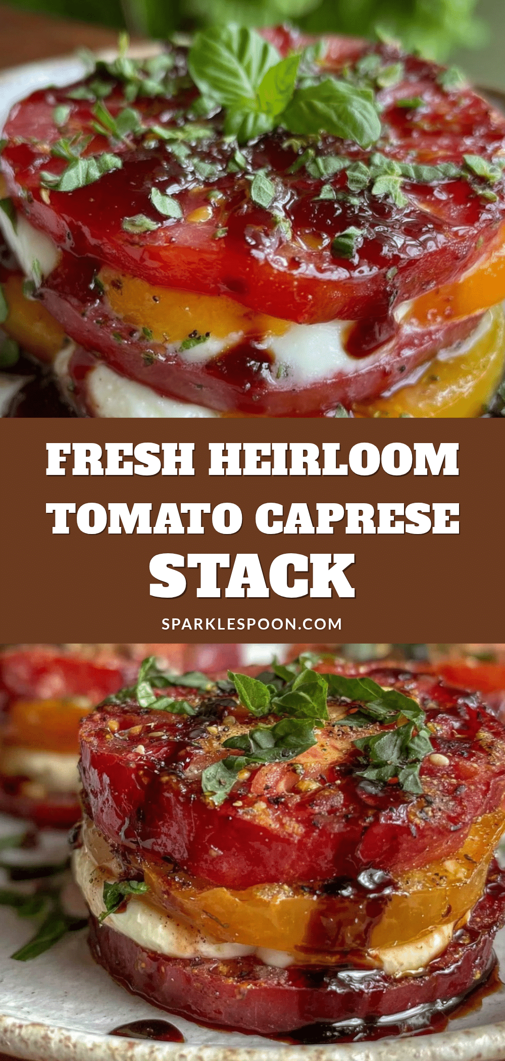 Fresh Heirloom Tomato Caprese Stack recipe